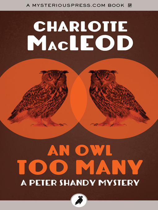 Title details for An Owl Too Many by Charlotte MacLeod - Available